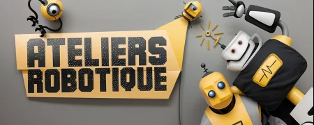Ateliers Robotique - Stages - Toulouse