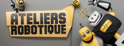 Ateliers Robotique - Stages - Toulouse