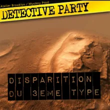 Detective Party - Disparition du 3eme type 